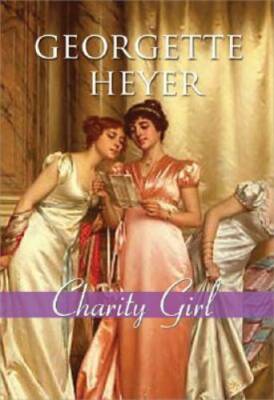 Charity Girl (Regency Romances) - Paperback By Heyer, Georgette - GOOD