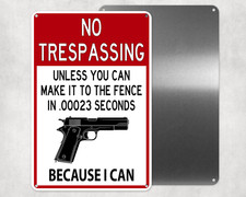 No Trespassing Funny Warning Gun Sign 3 different sizes 