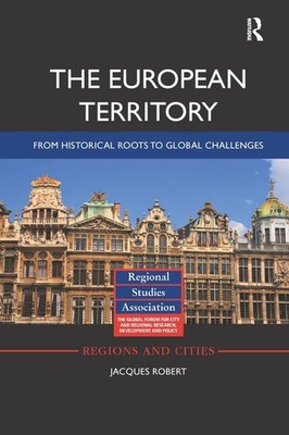 The European Territory: From Historical Roots to Global Challenges by Jacques Ro