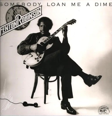 Fenton Robinson Somebody Loan Me A Dime NEW OVP Alligator Vinyl LP