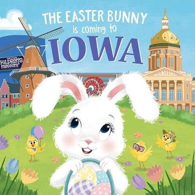 Eric James The Easter Bunny is Coming to Iowa (Gebundene Ausgabe)