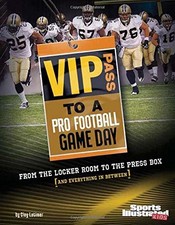 VIP Pass to a Pro Football Game Day (Sports Illustrated Kids: Game Day)