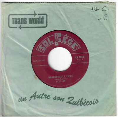 LES SERF Le Temps Ne Les Attend Pas Madamoiselle Yé-Yé 1966 Québec Garage SP 45T