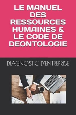 Le Manuel Des Ressources Humaines & Le Code de Deontologie by Claudine McDaniel