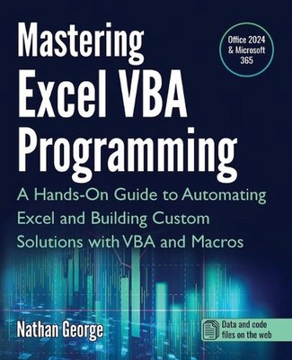 Beherrschung der Excel VBA-Programmierung: Eine praktische Anleitung zur Automatisierung von Excel und Buildi