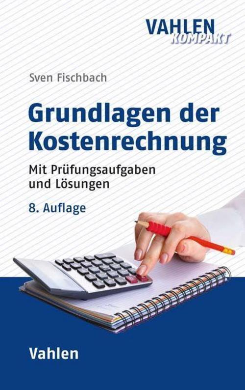 Thumbnail - Grundlagen Der Kostenrechnung Sven Fischbach 9783800667628