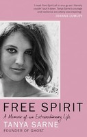 Tanya Sarne - Free Spirit A Memoir Of An Extraordinary Life - Paperb - G245Z