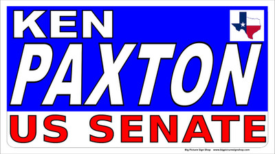 KEN PAXTON US SENATE -HUGE & VERY LARGE -Banners -Reinforced Vinyl-blue-USA MADE