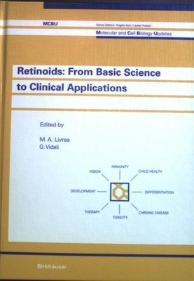 Retinoids: From Basic Science to Clinical Applications. MCBU, Molecular and Cell