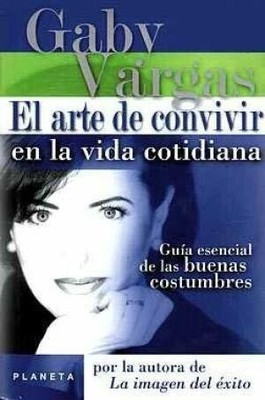 El Arte De Convivir En LA Vida Buch Editorial Planeta Mexicana Sa De cv