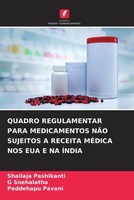 Shailaja Pashikanti (U. A.) | Quadro Regulamentar Para Medicamentos NÃO...