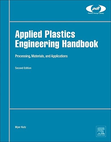 Applied Plastics Engineering Handbook: Processi, Kutz,#