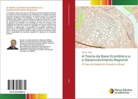 A Teoria Da Base EconôMica E O Desenvolvimento Regional Moacir Piffer