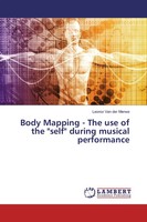 Body Mapping - The Use Of The Self During Musical Performance Merwe Taschenbuch