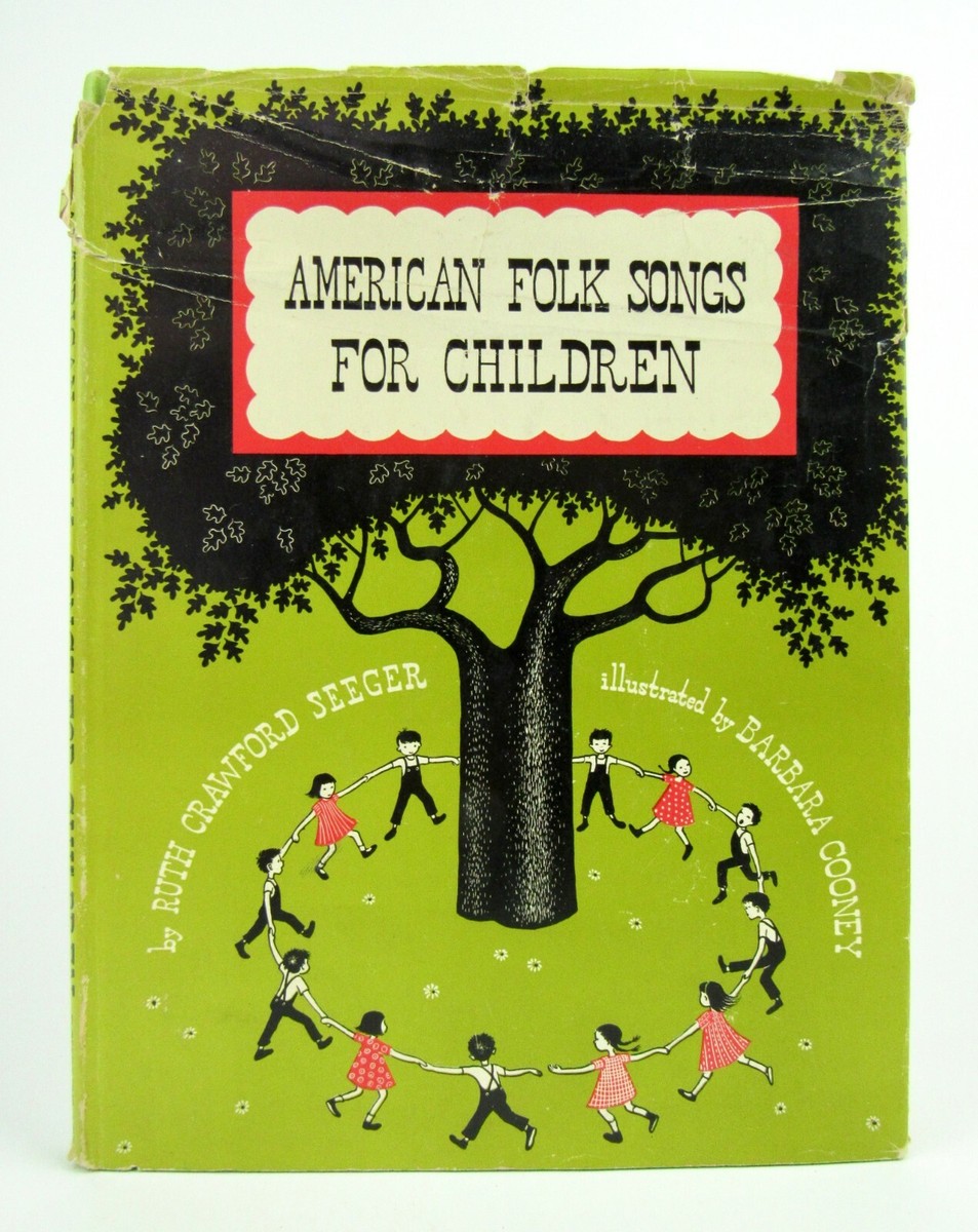 AMERICAN FOLK SONGS FOR CHILDREN Ruth Seeger & Barbara Cooney 1948