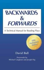 Backwards & Forwards: A Technical Manual for Reading Plays - Paperback - GOOD