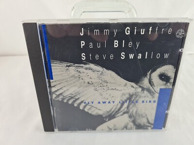 CD: Jazz - Jimmy Giuffre, Paul Bley, Steve Swallow - Fly Away Little Bird