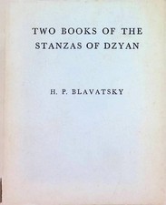Two Books of the Stanzas of Dyzan: With Prologues and Epilogues Blavatsky, H. P.