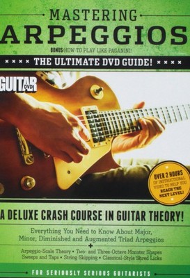 Guitar World -- Mastering Arpeggios, Vol 1: The Ultimate DVD Guide! A Deluxe...