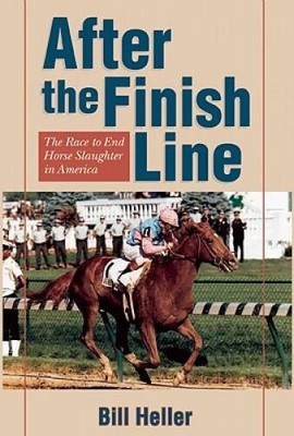 After The Finish Line: The Race To End Horse Slaughter In America - VERY GOOD