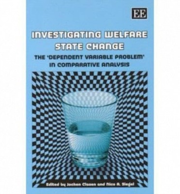 Investigating Welfare State Change   The  Dependent Variable Problem  in Compar 