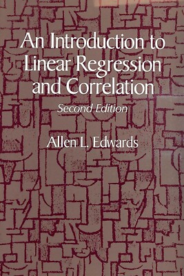 AN INTRODUCTION TO LINEAR REGRESSION AND CORRELATION Allen L. Edwards DOVER