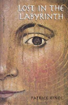 Lost in the Labyrinth - Hardcover By Kindl, Patrice - ACCEPTABLE
