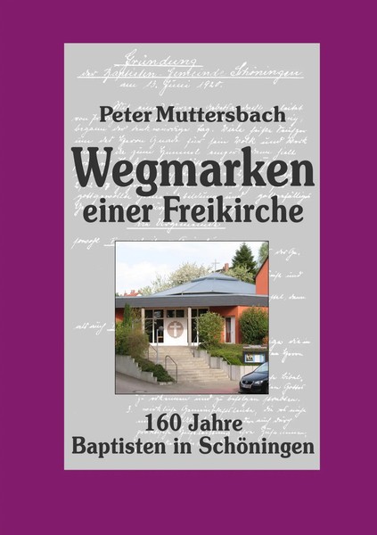 Peter Muttersbach | Wegmarken Einer Freikirche | Taschenbuch | Deutsch (2010)-image