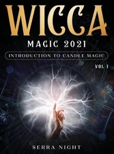 Wicca Magic 2021: Introduction To Candle Magic Volume 1 by Serra Night (English)