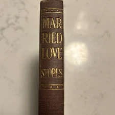Married Love Marie Carmichael Stokes Hardback Second Impression 1918