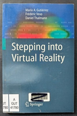 Stepping into Virtual Reality / M. Gutiérrez, F. Vexo, Thalmann