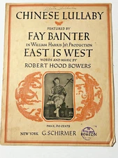 1919 FAY BAINTER "EAST IS WEST" THEATER SHEET MUSIC "CHINESE LULLABY"