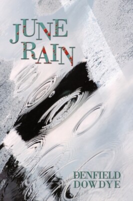 Dowdye - June Rain - New hardback or cased book - 60 - X555z