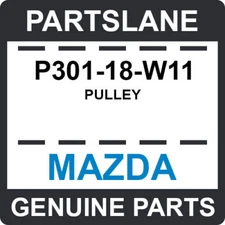 P301-18-W11 Mazda OEM Genuine PULLEY