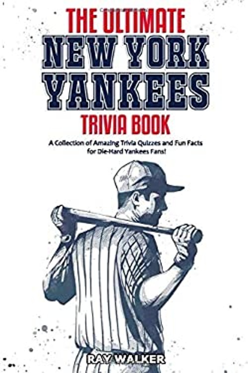 The Ultimate New York Yankees Trivia Book : A Collection of AmaziFree US Delivery | ISBN:1953563023