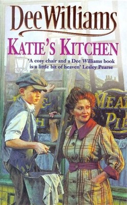 Katies Kitchen A compelling saga of betrayal and a mothers love by Dee Williams