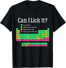 Can I Lick It Periodic Table Teacher Student Funny Unisex T-Shirt