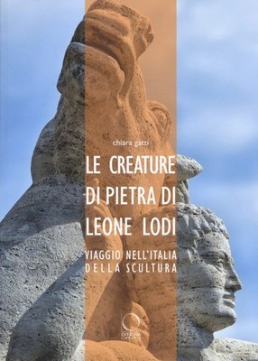 Die Steinkreaturen des Löwen Lob. Italienreise der Skulptur