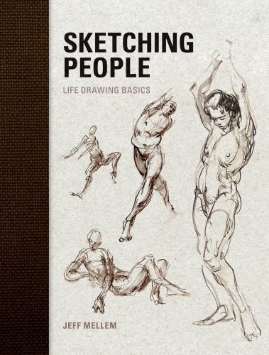 Sketching People: Life Drawing Basics [paperback] Mellem, Jeff [Aug 28, 2009]