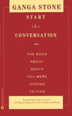 Start the Conversation: The Book about Death You Were Hoping to Find