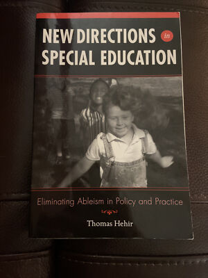 New Directions in Special Education : Eliminating Ableism in Policy and...