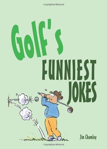 Golf's Funniest Jokes,Jim Chumley