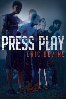 Press Play by Eric Devine (2014, Trade Paperback)