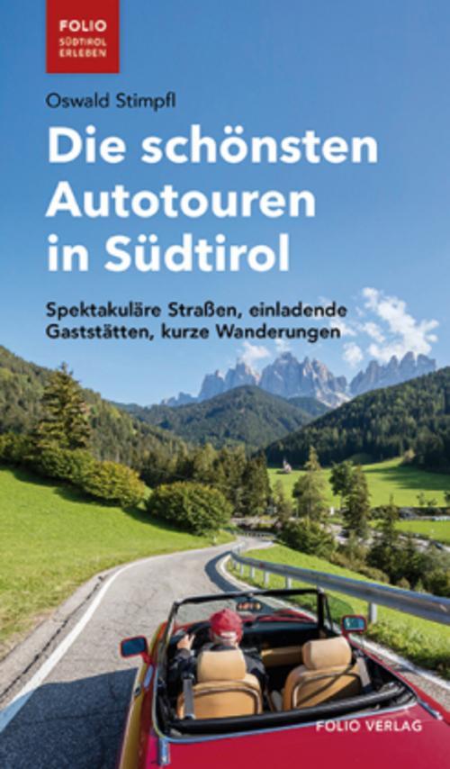 Thumbnail - Die Schönsten Autotouren In Südtirol - Oswald Stimpfl - 9783852568317