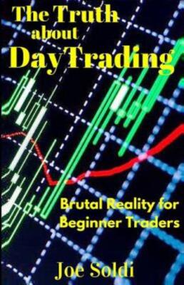 The Truth About Day Trading: Brutal Reality For Beginner Traders