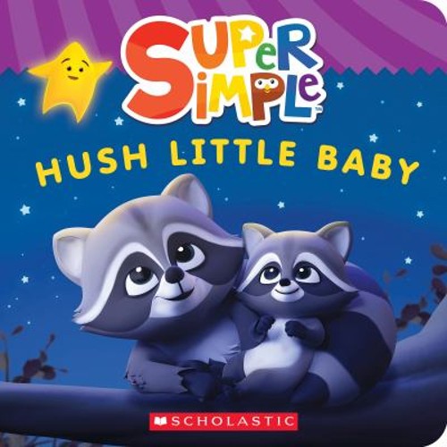 Hush Little Baby Super Simple Board Books Board BooksFree US Delivery | ISBN:1338847171