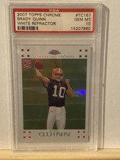 2007 Brady Quinn. Topps Chrome White Refractor. PSA 10.