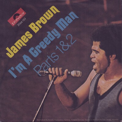 JAMES BROWN: I'm A Greedy Man - Parts 1 & 2 (´71 / rare orig. German 7'')