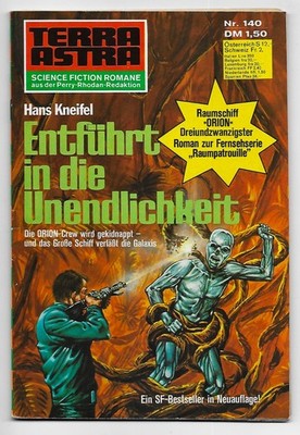 Terra Astra Nr 140 Raumschiff Orion 23 Entführt in die Unendlichkeit von 1974 