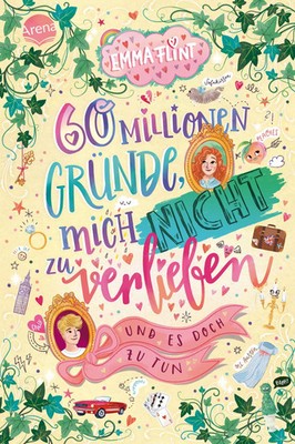 Emma Flint | 60 Millionen Gründe, mich nicht zu verlieben (und es doch zu tun)